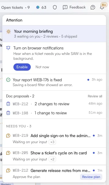 The bell's Attention panel: the morning briefing, a prompt to turn on browser notifications, a fixed report, two doc proposals, and three tickets under Needs you, the last with a Review plan button